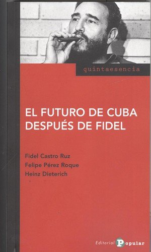FUTURO DE CUBA DESPUES DE FIDEL,EL