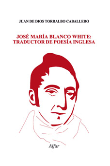 JOSE MARIA BLANCO WHITE: TRADUCTOR DE POESIA INGLESA
