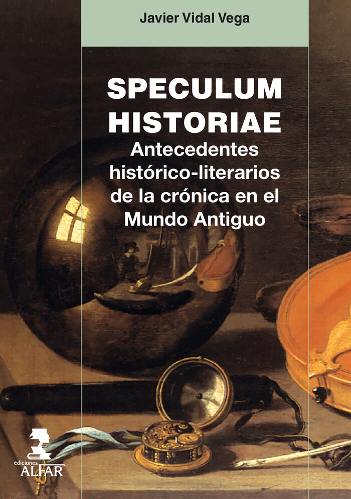 SPECULUM HISTORIAE. ANTECEDENTES HISTORICO-LITERARIOS DE LA