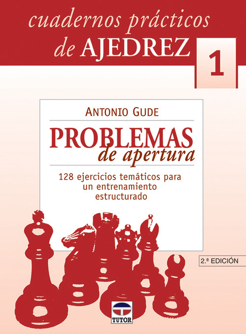 CUADERNO DE AJEDREZ PROBLEMAS APERTURA 128 EJERCICIOS 3ED