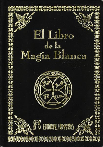 LIBRO DE LA MAGIA BLANCA, EL