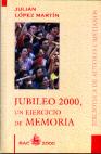 JUBILEO 2000,UN EJERCICIO DE MEMORIA