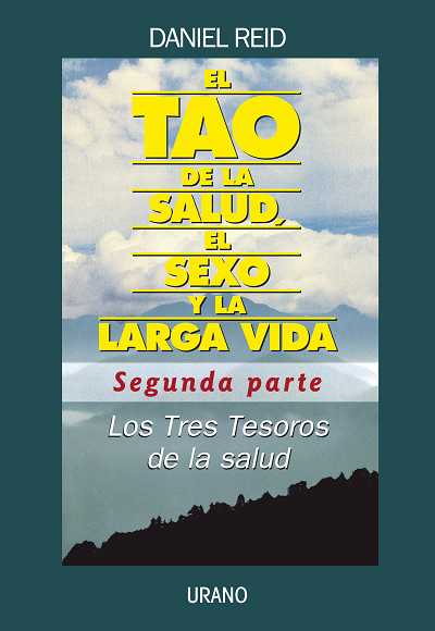 TAO DE LA SALUD,EL SEXO Y LA LARGA VIDA II-LOS TRES TESOROS