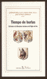 TIEMPO DE BURLAS, ENTORNO A LA LITERATURA BURLESCA DEL SIGLO