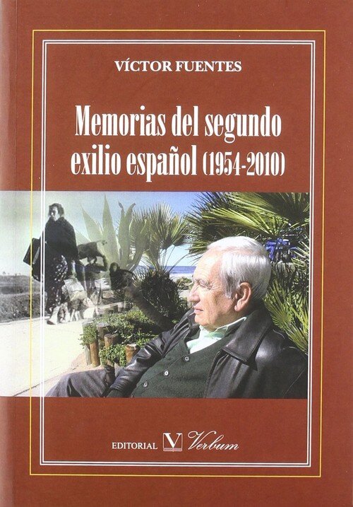 MEMORIAS DEL SEGUNDO EXILIO ESPAOL. 1954-2010