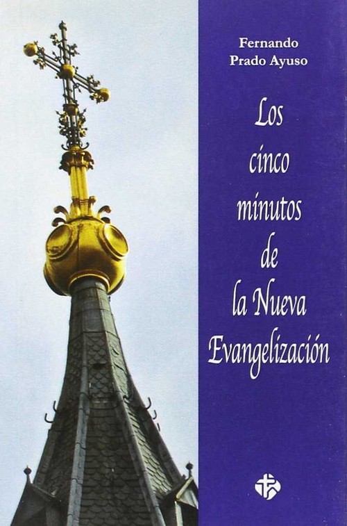 CINCO MINUTOS DE LA NUEVA EVANGELIZACION,LOS