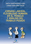 JORNADA LABORAL, FLEXIBILIDAD HUMANA EN EL TRABAJO Y ANALISI