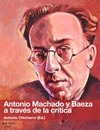 ANTONIO MACHADO Y BAEZA A TRAVES DE LA CRITICA