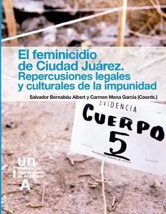 FEMINICIDIO DE CIUDAD JUAREZ, REPERCUSIONES LEGALES Y CULTUR