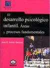 DESARROLLO PSICOLOGICO INFANTIL. AREAS Y PROCESOS FUNDAMENTA
