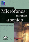 MICROFONOS: MIRANDO EL SONIDO.