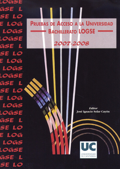 PRUEBAS DE ACCESO A LA UNIVERSIDAD. BACHILLERATO LOGSE, 2007
