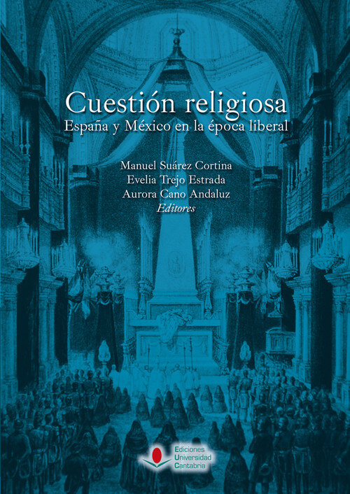 CUESTION RELIGIOSA. ESPAA Y MEXICO EN LA EPOCA LIBERAL