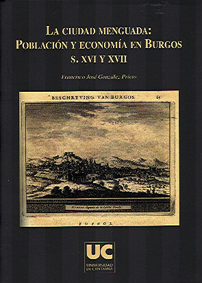 CIUDAD MENGUADA: POBLACION Y ECONOMIA EN BURGOS, S. XVI Y XV