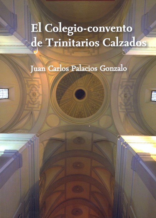 COLEGIO-CONVENTO DE TRINITARIOS CALZADOS, EL
