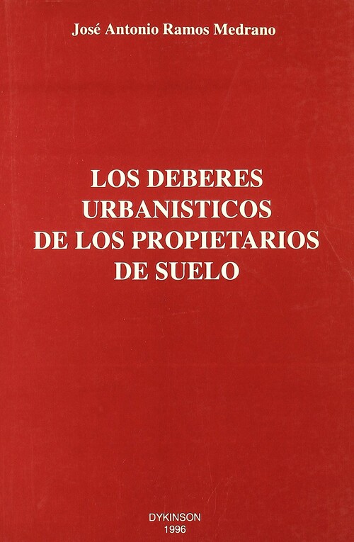 DEBERES URBANISTICOS DE LOS PROPIETARIOS DEL SUELO, LOS