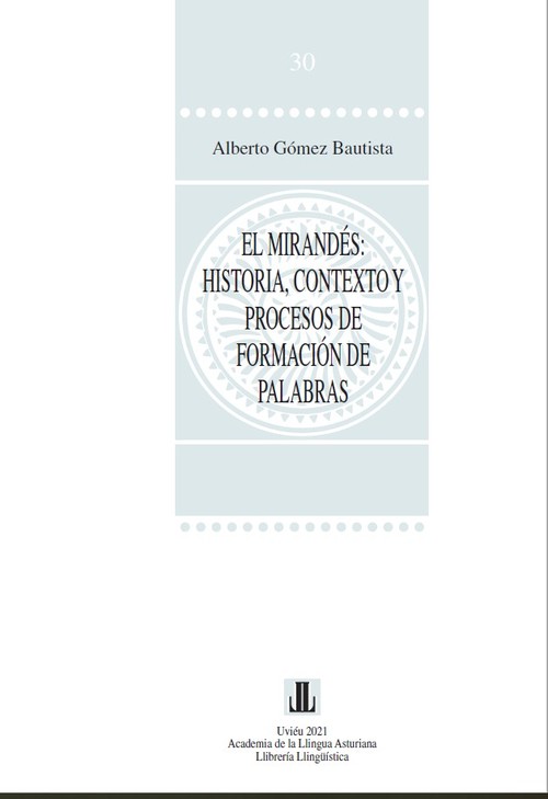 MIRANDES, EL: HISTORIA, CONTEXTO Y FORMACION DE PALABRAS