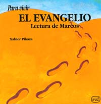 PARA VIVIR EL EVANGELIO, LECTURA DE MARCOS