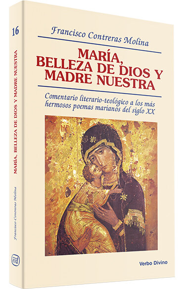 MARIA, BELLEZA DE DIOS Y MADRE NUESTRA