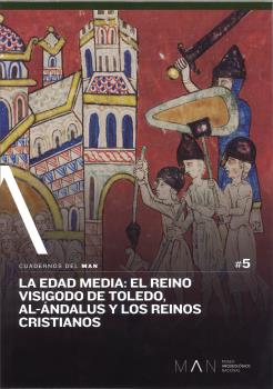 EDAD MEDIA, LA: EL REINO VISIGODO DE TOLEDO, AL-ANDALUS Y LO