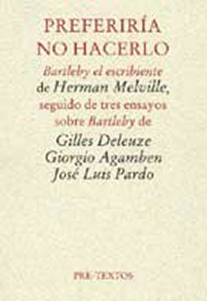 PREFERIRIA NO HACERLO (BARTLEBY EL ESCRIBIENTE,DE HERMAN..