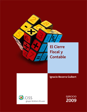 CIERRE FISCAL Y CONTABLE, EJERCICIO 2009, EL