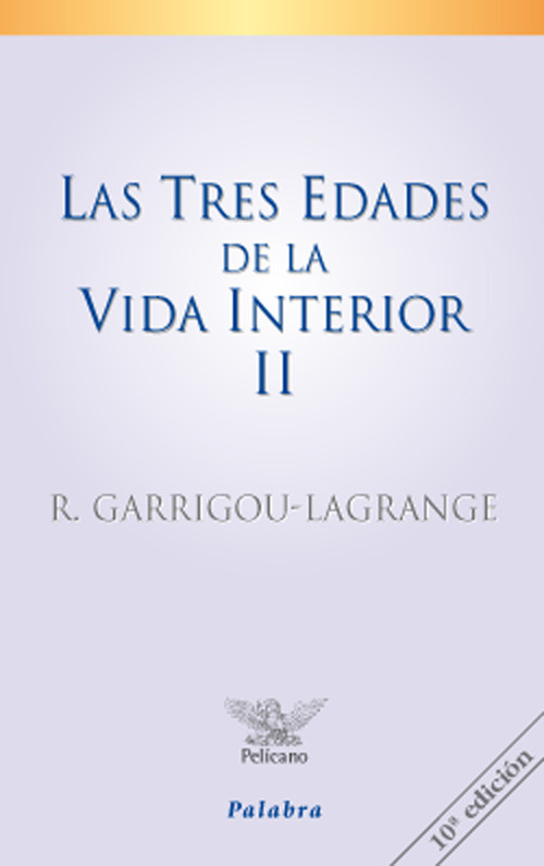 TRES EDADES DE LA VIDA INTERIOR (TOMO II),LAS