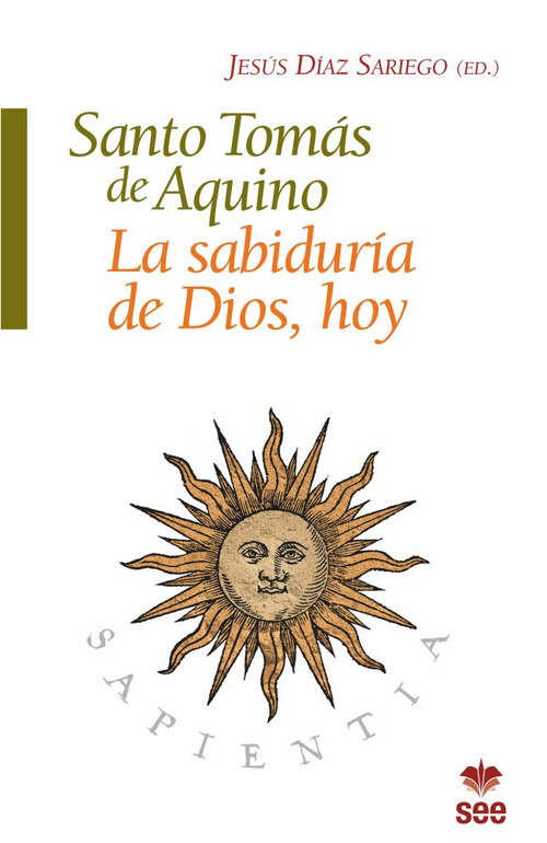 SANTO TOMAS DE AQUINO. LA SABIDURIA DE DIOS HOY