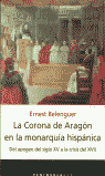 CORONA DE ARAGON EN LA MONARQUIA HISPANICA: DEL APOGEO DEL S