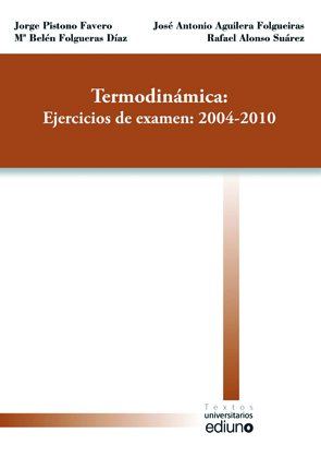 TERMODINAMICA: EJERCICIOS DE EXAMENES: 2004-2010