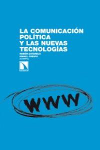 COMUNICACION POLITICA Y LAS NUEVAS TECNOLOGIAS, LA