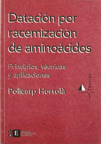 DATACION POR RACEMIZACION DE AMINOACIDOS, PRINCIPIOS, TECNIC