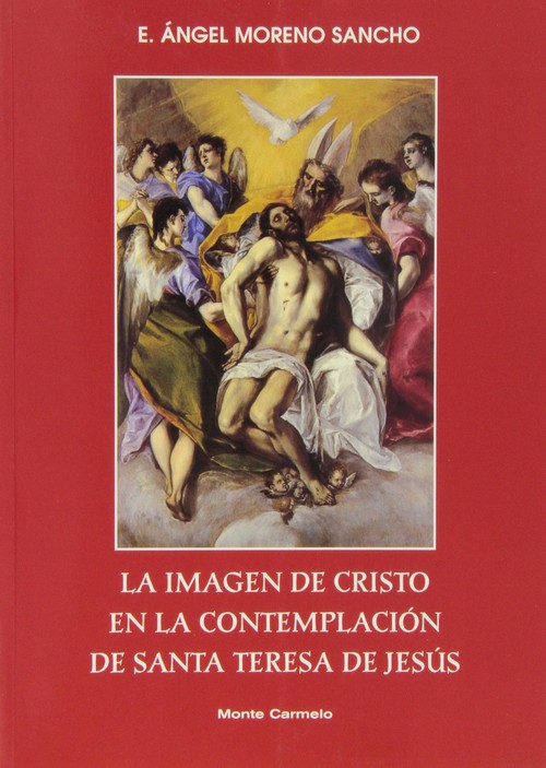 IMAGEN DE CRISTO EN LA CONTEMPLACION DE SANTA TERESA, LA