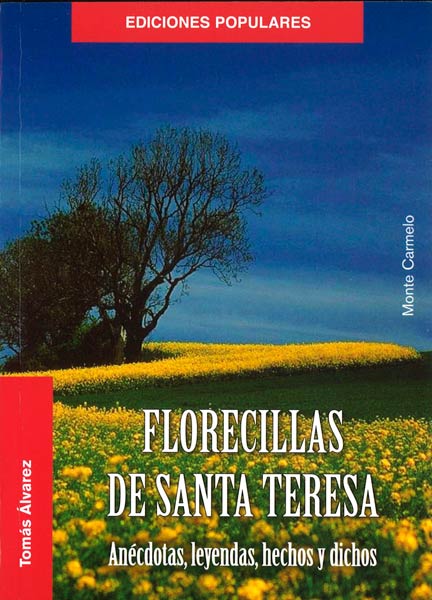 FLORECILLAS DE SANTA TERESA (ANECDOTAS,LEYENDAS...)
