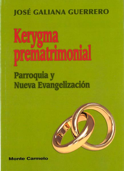 KERYGMA PREMATRIMONIAL (PARROQUIA Y NUEVA EVANGELIZACION)