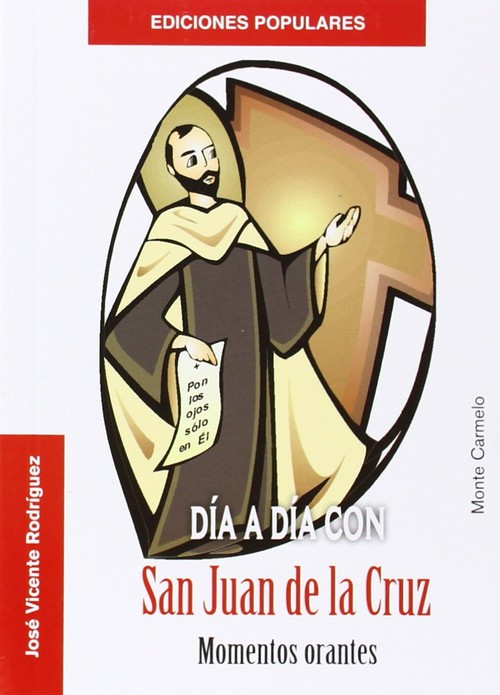 SAN JUAN DE LA CRUZ-DIA A DIA CON