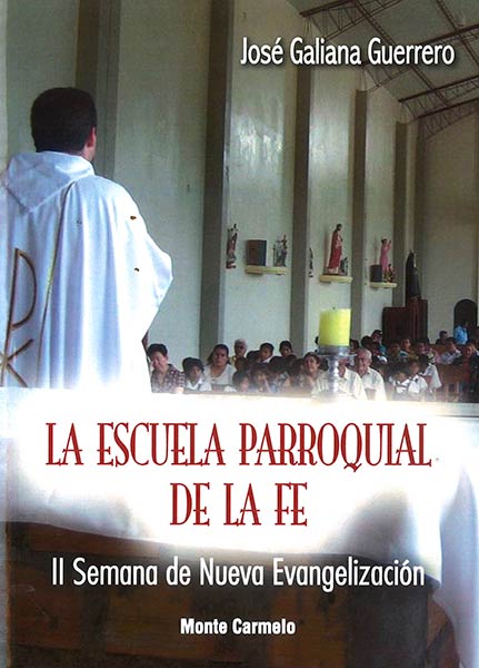 ESCUELA PARROQUIAL DE LA FE (II SEMANA DE NUEVA EVANGELIZAC