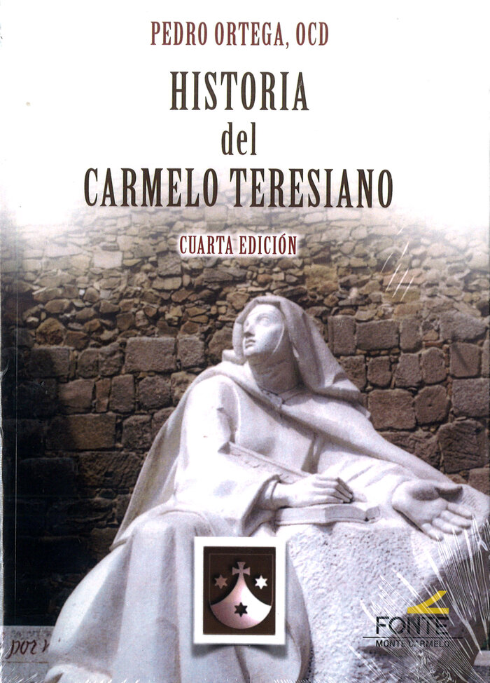 HISTORIA DEL CARMELO TERESIANO (4 ED.)