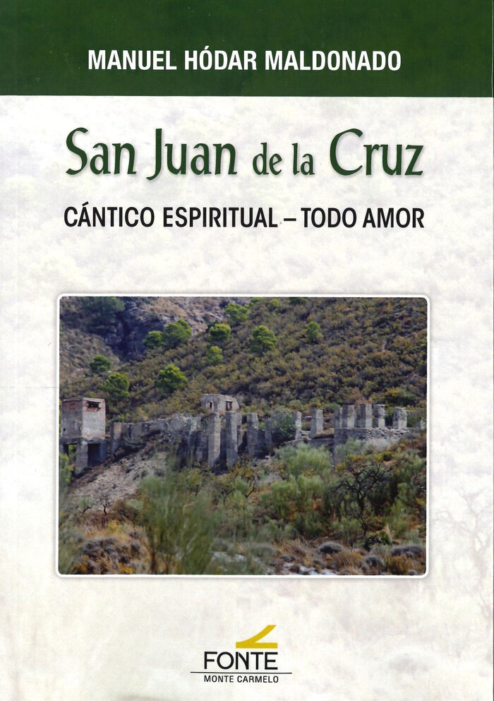SAN JUAN DE LA CRUZ CANTICO ESPIRITUAL-TODO AMOR