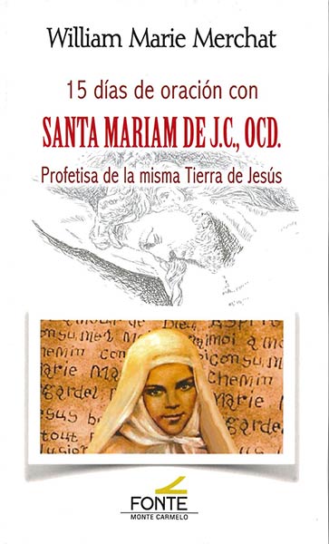 15 DIAS DE ORACION CON SANTA MARIAM DE J.C.