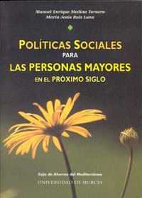 POLITICAS SOCIALES PARA LAS PERSONAS MAYORES EN EL PROXIMO S