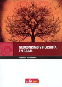 NEURONISMO Y FILOSOFIA EN CAJAL