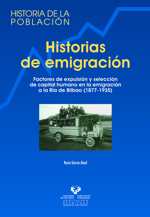 HISTORIAS DE EMIGRACION. FACTORES DE EXPULSION Y SELECCION D