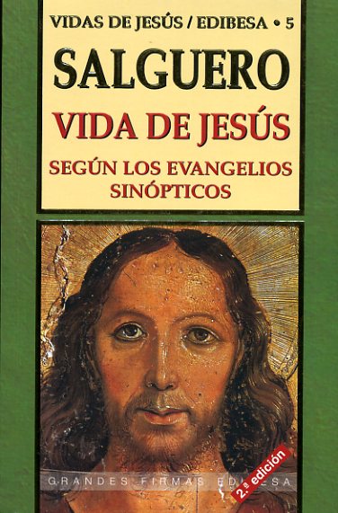 VIDA DE JESUS SEGUN LOS EVANGELIOS SINOPTICOS