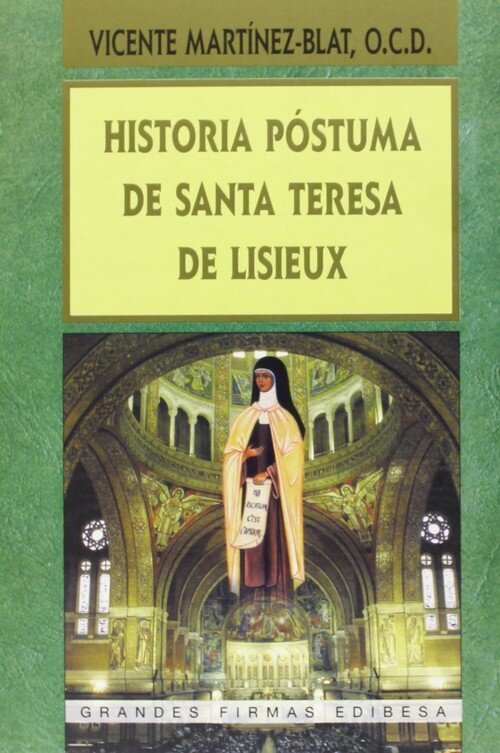 HISTORIA POSTUMA DE SANTA TERESA DE LISIEUX