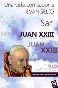 SAN JUAN XXIII UNA VIDA CON SABOR A EVANGELIO