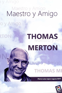 THOMAS MERTON MAESTRO Y AMIGO