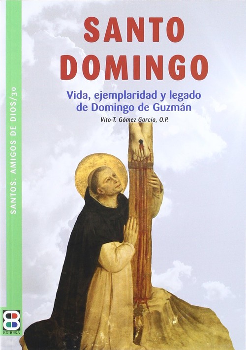 SANTO DOMINGO-VIDA,EJEMPLERIDAD Y LEGADO DE DOMINGO DE GUZMA