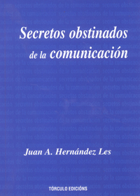 SECRETOS OBSTINADOS DE LA COMUNICACION