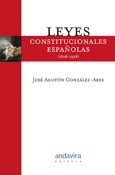 LEYES CONSTITUCIONALES ESPAOLAS (1808-1978) 2 ED.